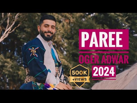 Oger Adwar | Paree 2024 [Official Video Clip]
