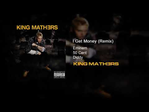 Eminem, 50 Cent & Diddy - I Get Money Remix (King Mathers Version)