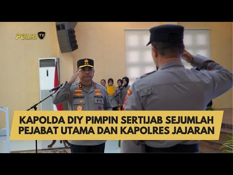 KAPOLDA DIY PIMPIN SERTIJAB SEJUMLAH PEJABAT UTAMA DAN KAPOLRES JAJARAN