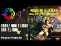 🔥SOBRE UNA TUMBA UNA RUMBA por PAQUITO GUZMAN - Salsa Premium 2