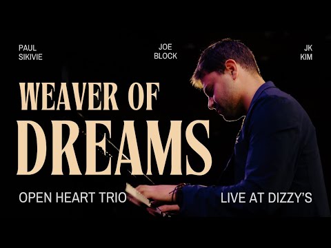 Weaver Of Dreams - Joe Block's Open Heart Trio