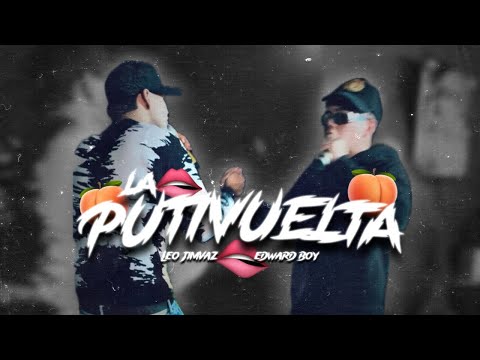 La Putivuelta - Leo JimVaz ❌ Edward Boy (Official Video)