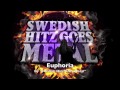 SWEDISH HITZ GOES METAL - Euphoria (Loreen ...