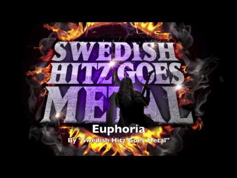 SWEDISH HITZ GOES METAL - Euphoria (Loreen) HD
