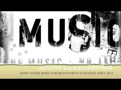 DEEP HOUSE rmx-ALI LOVE feat KALI -EMPEROR_beatport contest (andy noize rmx)