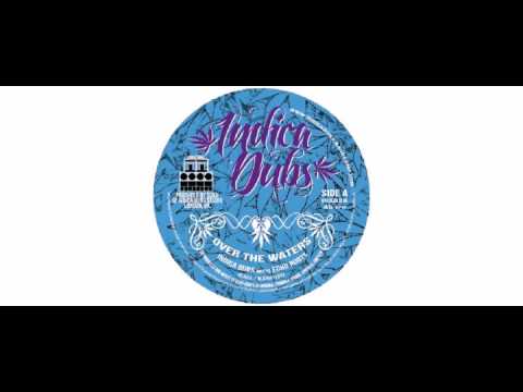 Indica Dubs / Echo Roots - Over The Waters - 7" - Indica Dubs
