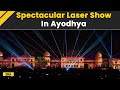 Experience Ayodhya S Mesmerizing Laser Light Show Diwali 2024