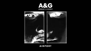 Armani & Ghost - Airport (Gate 21 Remix)