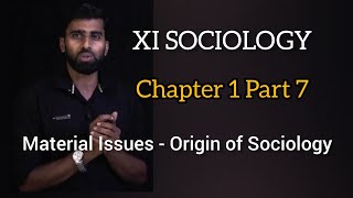 Plus One Sociology Class.Chapter 1 Part 7.Material Issues-Origin of Sociology.+1 Improvement Class