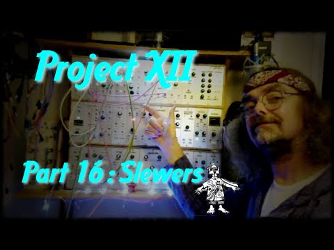Project XII Modular : Part 16 Slewers
