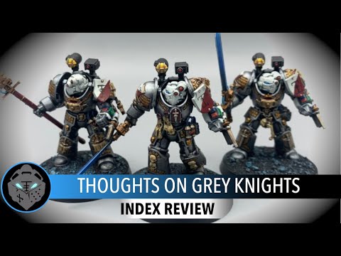 My Thoughts on the Grey Knights Index (and 10th edition in general)