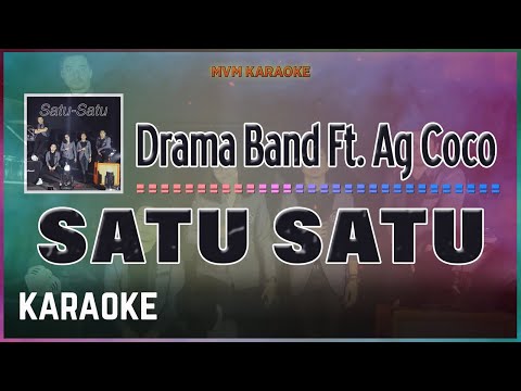 Drama Band Ft. AG COCO - Satu Satu Karaoke HQ