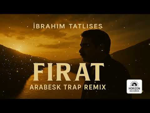 İbrahim Tatlıses – Fırat (Cover Arabesk Trap Remix) | Horizon Records