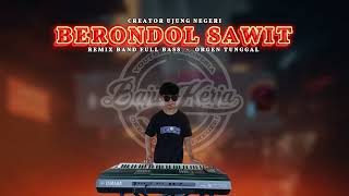 Download lagu BERONDOL SAWIT PANEN DIBAWAH BATANG 💰‼️ - remix band full bass || orgen tunggal mp3 Download lagu BERONDOL SAWIT PANEN DIBAWAH BATANG 💰‼️ - remix band full bass || orgen tunggal mp3