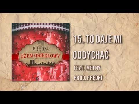 15. Prędki feat. Melny - to daje mi oddychać