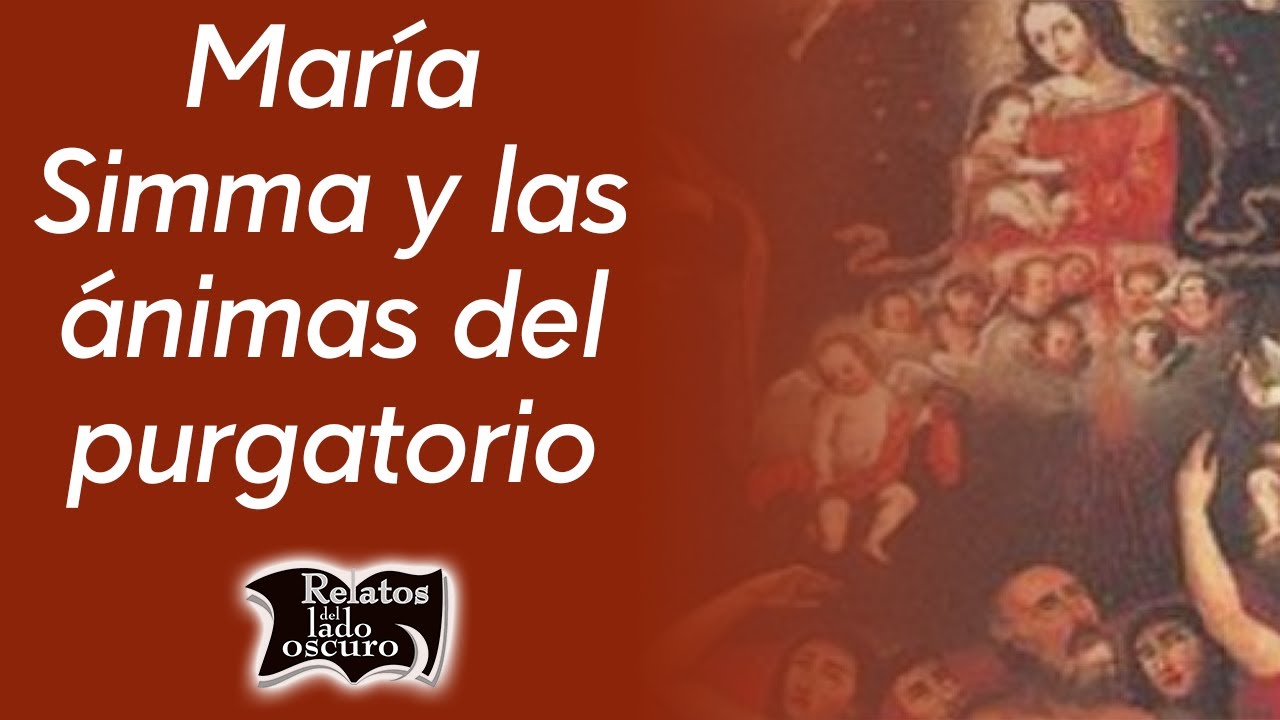 María Simma y las ánimas del purgatorio | Relatos del lado oscuro