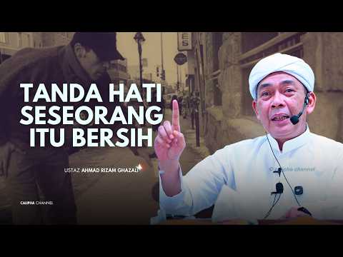 USTAZ AHMAD RIZAM - TANDA ORANG YANG HATINYA BERSIH