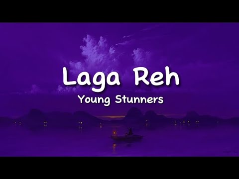 Young Stunners - LAGA REH (lyrics)