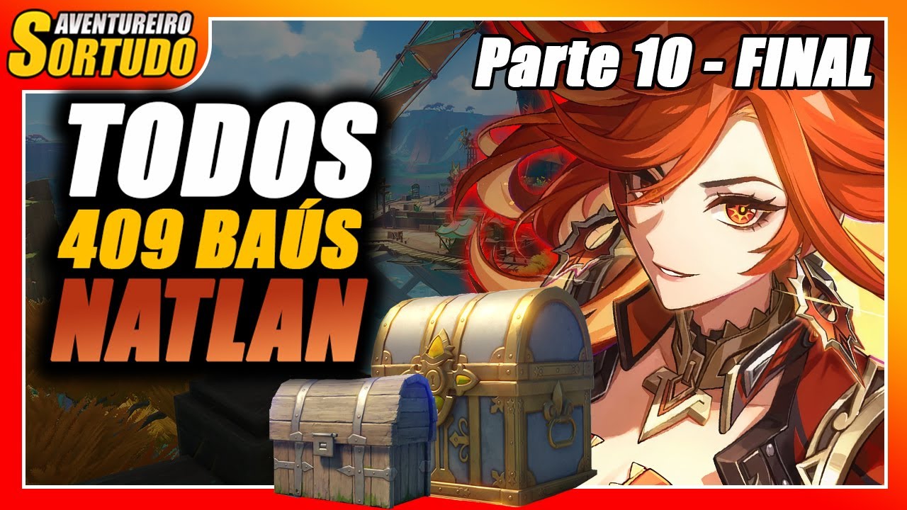 TODOS OS BAÚS DE NATLAN - PARTE 10 - FINAL (BACIA DAS CHAMAS INCONTÁVEIS 100%) | GENSHIN IMPACT 5.0