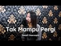 TAK MAMPU PERGI SAMMY SIMORANGKIR LIVE COVER FANI ELLEN