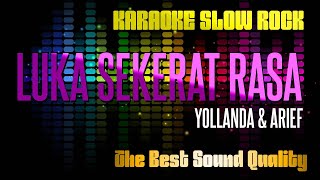 Download lagu LUKA SEKERAT RASA - YOLLANDA & ARIEF - KARAOKE SLOW ROCK mp3