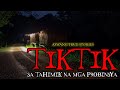 MGA TIKTIK ASWANG TRUE STORIES