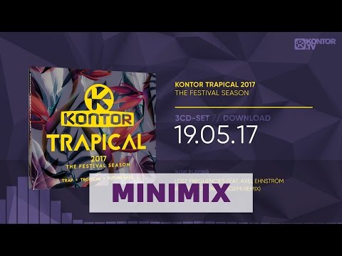 Kontor Trapical 2017 - The Festival Season (Official Minimix HD)
