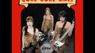 Gore Gore Girls-  hunt you down