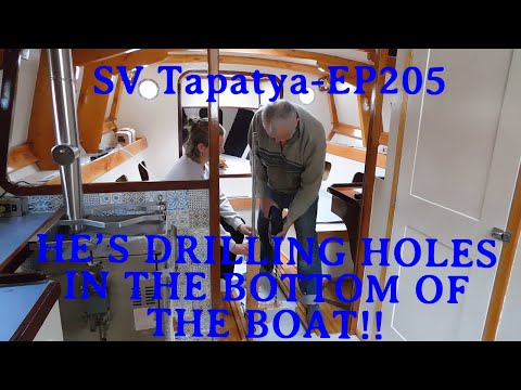 He's Drilling Holes In The Bottom Of The Boat!! - SV Tapatya EP205