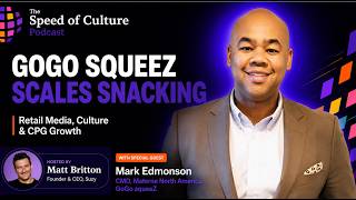 GoGo squeeZ’s Mark Edmonson on Scaling Snacks & Modern CPG Marketing