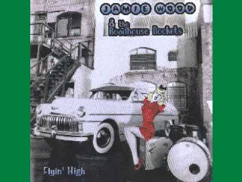 Jamie Wood & The Roadhouse Rockets - Flyin' High - 2005 - That's My Baby - Dimitris Lesini Blues