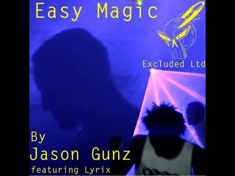 Jason Gunz Feat. Lyrix - Easy Magic