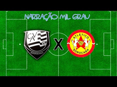CAV x Atlético Sorocaba - NARRAÇÃO MIL GRAU
