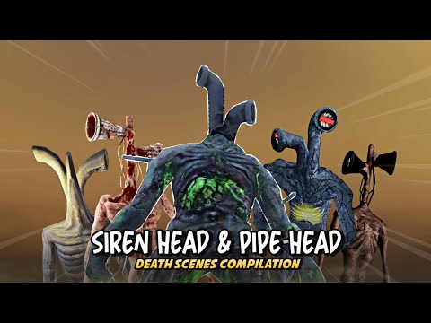 Siren Head & Pipe Head Death Scenes | Compilation