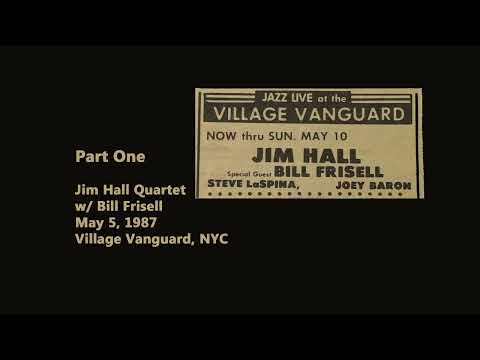 Jim Hall Quartet w/ Bill Frisell, Joey Baron, Steve LaSpina - Village Vanguard, May 5, 1987