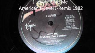 I Level - Give Me (American Remix) video
