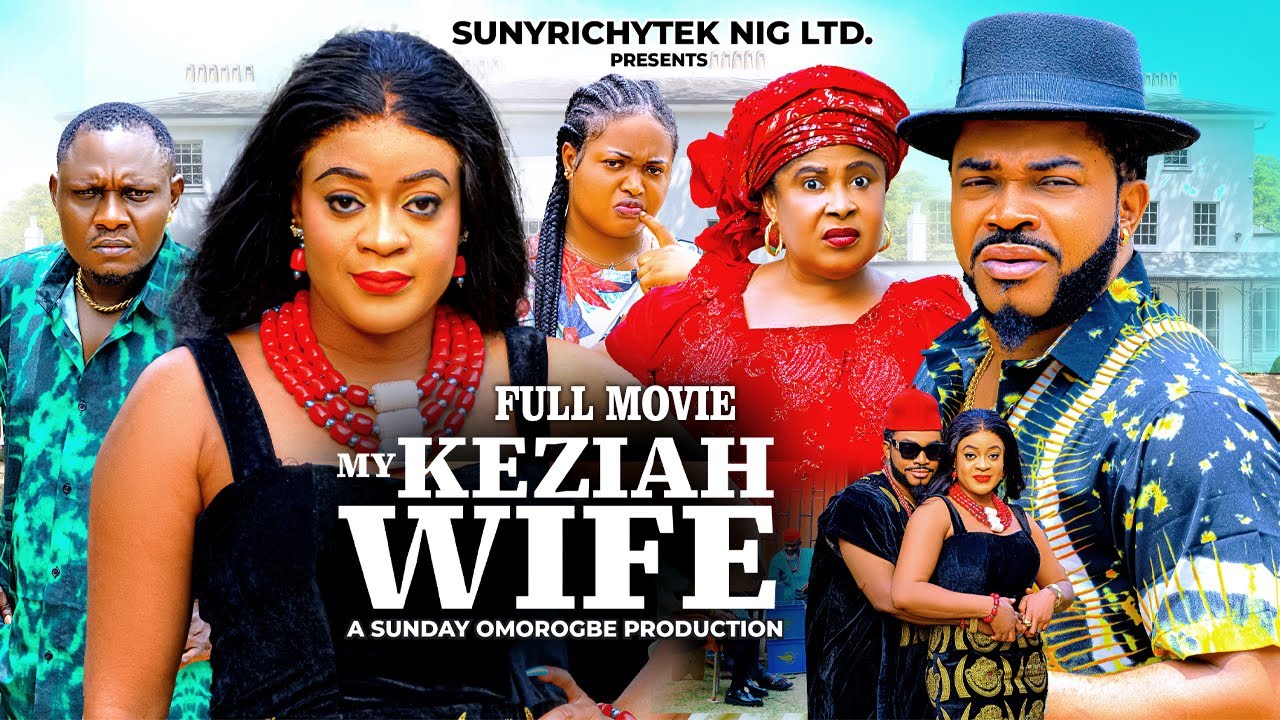 My Keziah Wife - New Movie