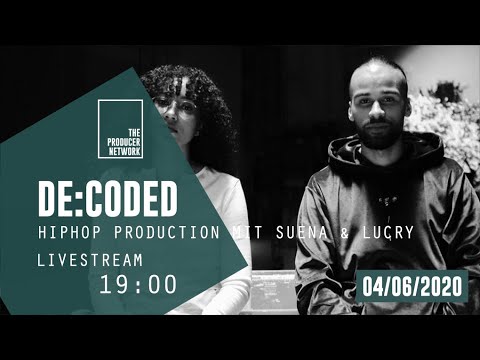 De:Coded – Hiphop Production mit Lucry & Suena | The Producer Network