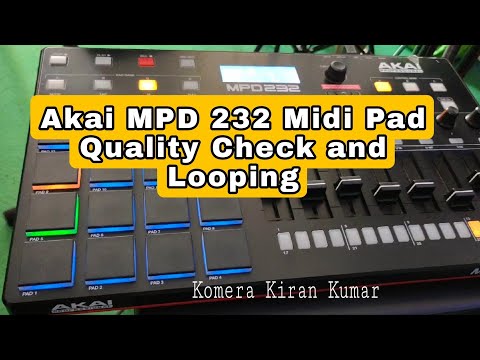 Akai MPD 232 Midi Pad and Fock Duff Loop Checking ll Komera Kiran Kumar ll