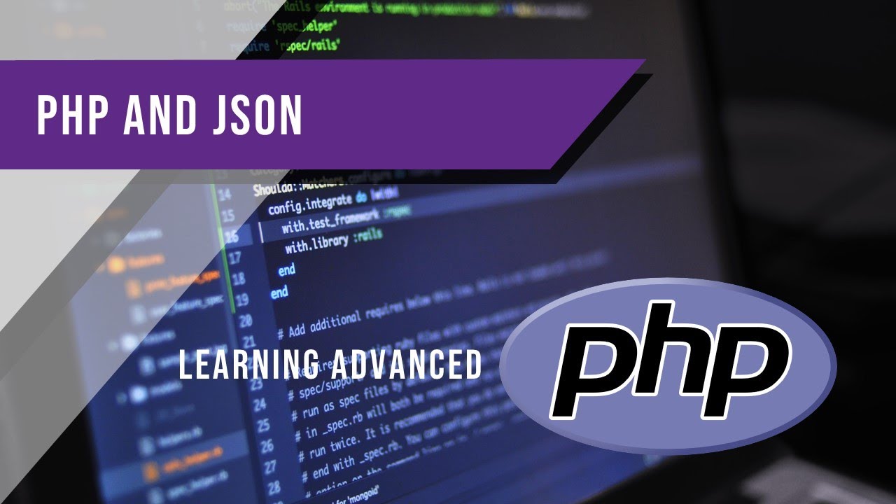 PHP and JSON | Learning Advanced PHP