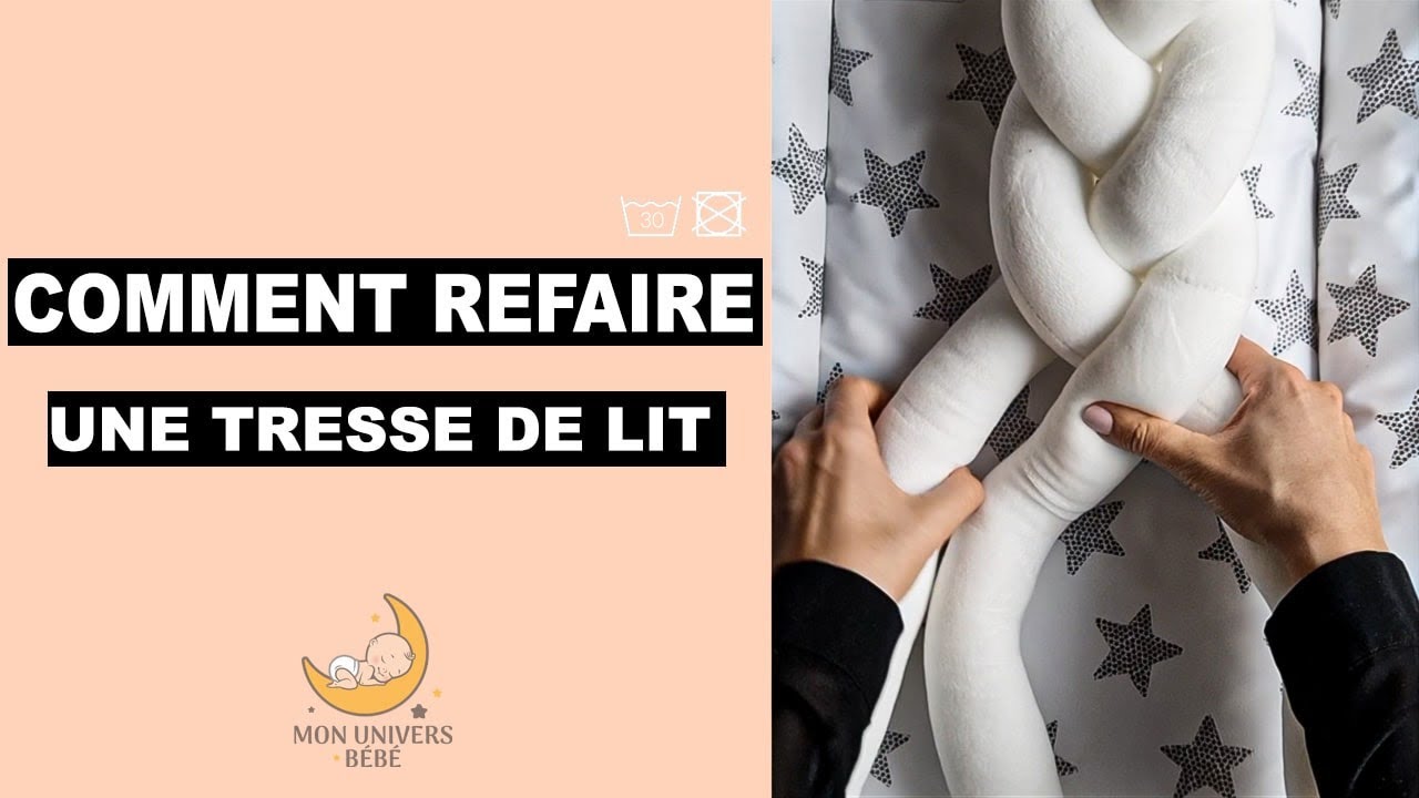 Tutoriel : Comment refaire un tour de lit tressé après le lavage
