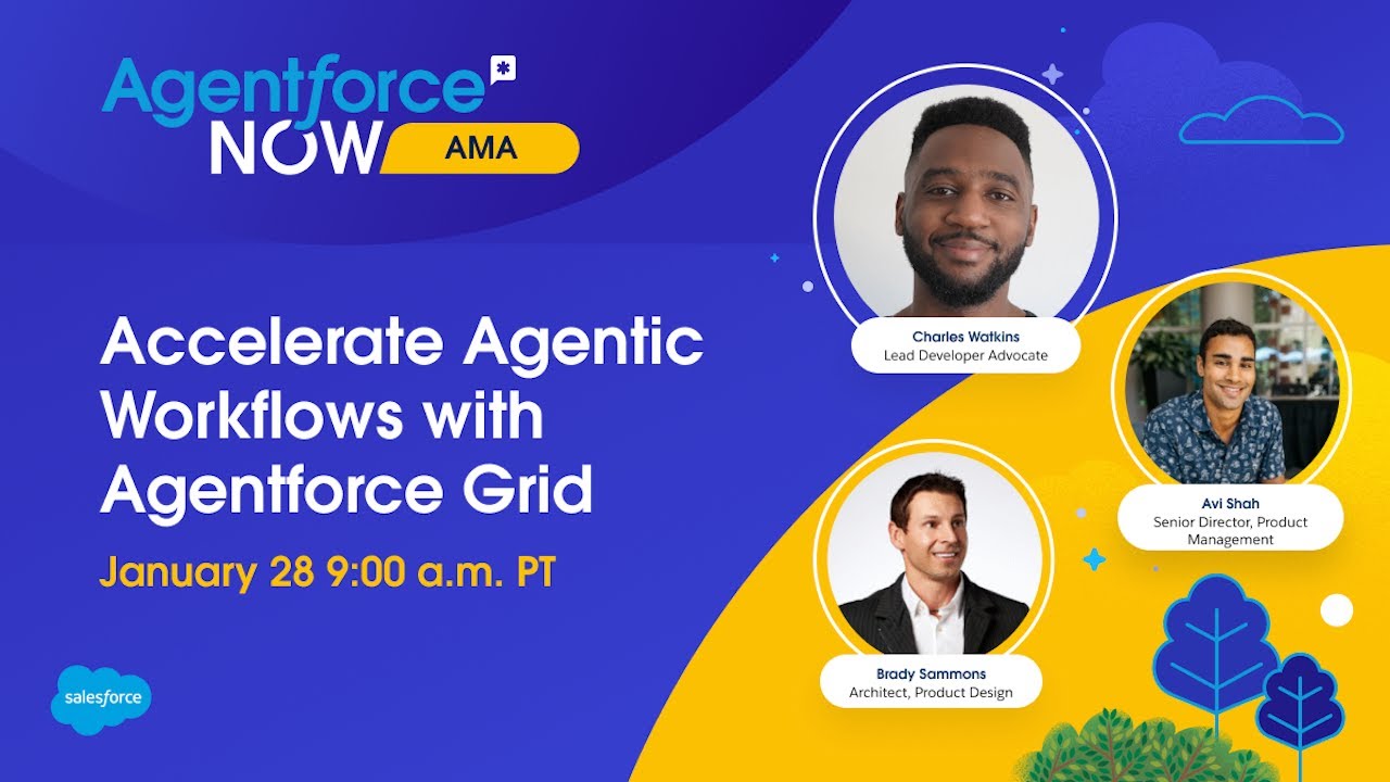 Agentforce NOW AMA: Accelerate Agentic Workflows with Agentforce Grid