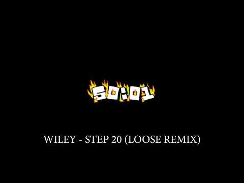 WILEY - STEP 20 (LOOSE REMIX)