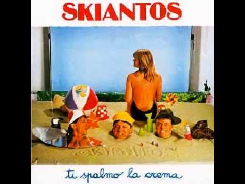 Ti spalmo la crema - Skiantos