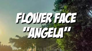 Flower Face - Angela (Lyrics)