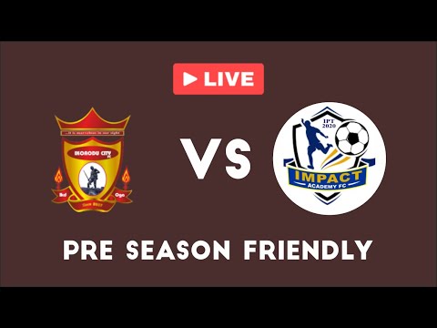 Ikorodu City Vs Impact Academy FC | Preseason Friendly