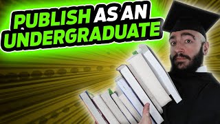 How To Get Publications As Undergraduate || Getting Publications As Undergraduate In 2024