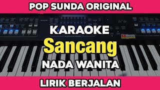 Download lagu Karaoke - Sancang Nada Wanita Lirik Berjalan Pop Sunda Original | Yamaha SX600 mp3