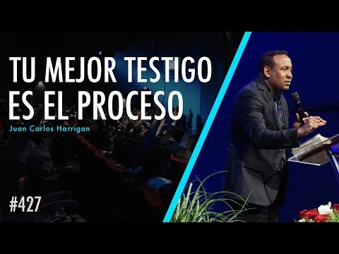 Tu Mejor Testigo es el Proceso -  Pastor Juan Carlos Harrigan