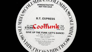 B.T. Express - Give Up The Funk (Let's Dance)  " 12" Funk 1980 "